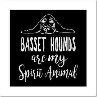 Basset hound cute dog quote, Basset hounds are my spirit animal Posters and Art